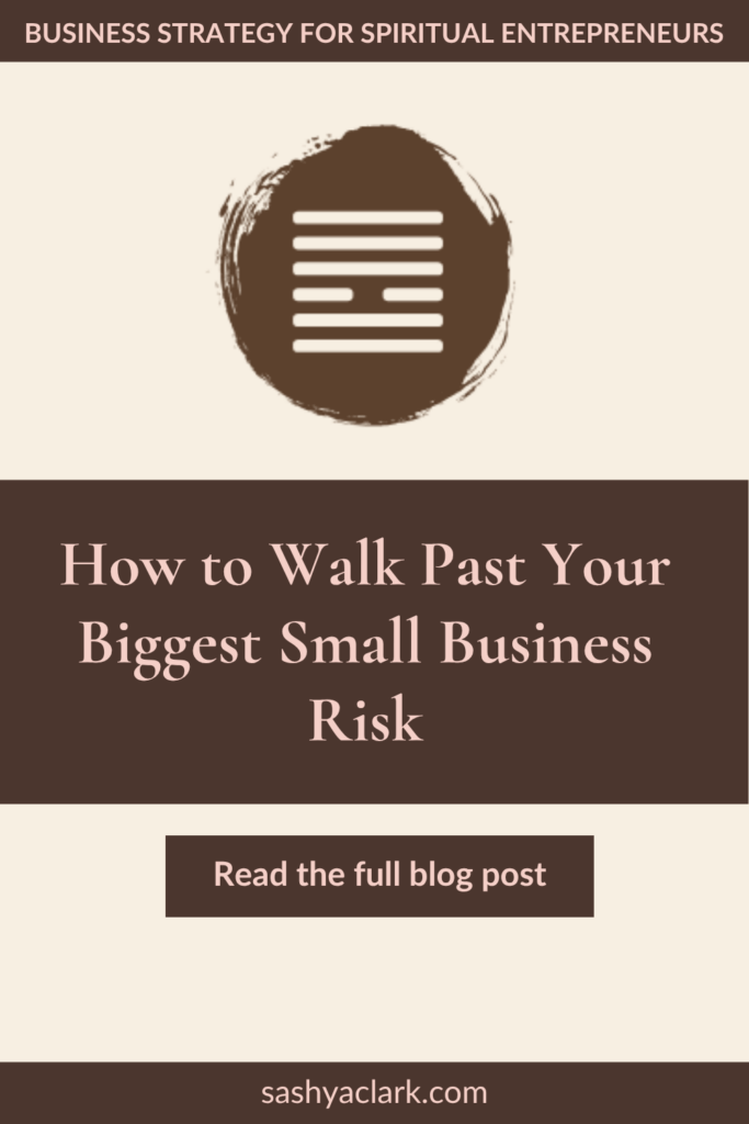Pinterest pin with a brown I Ching hexagram icon and the headline 'How to Walk Past Your Biggest Small Business Risk,' linking to the Human Design Gate 10 blog post on Business Strategy for Spiritual Entrepreneurs.