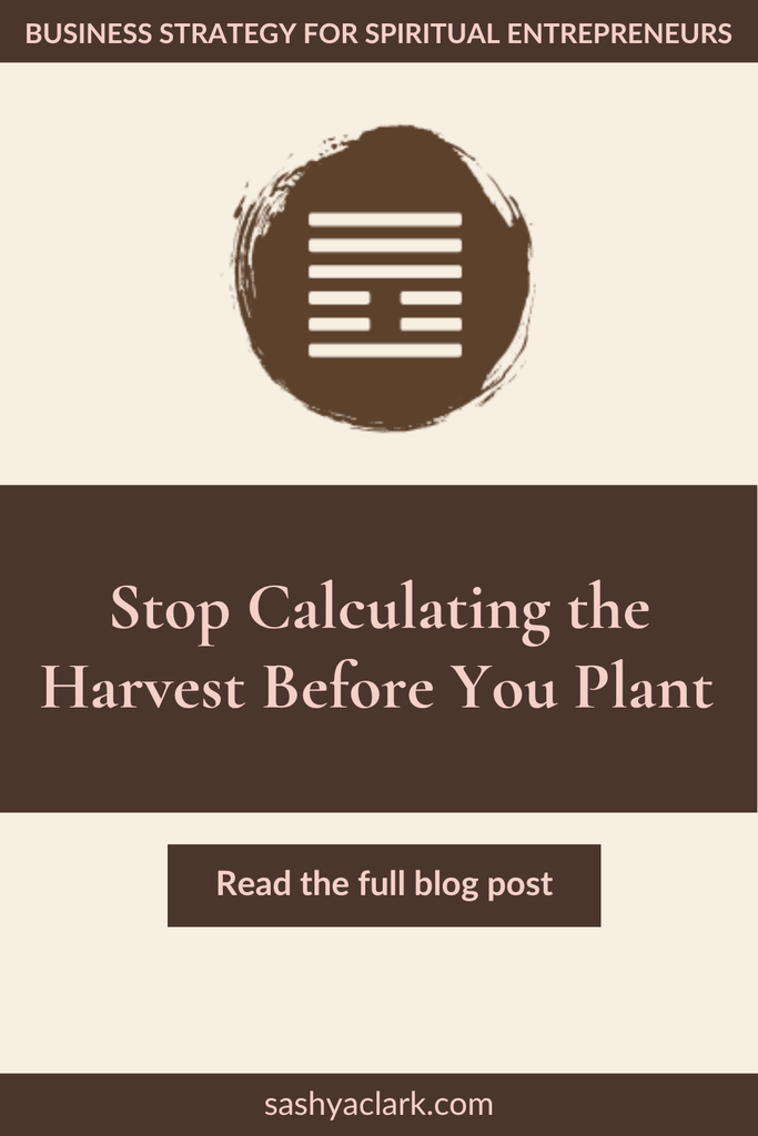 I Ching hexagram 25 in a brush-stroke circle, from a Pinterest pin titled "Stop Calculating the Harvest Before You Plant" on Gate 25 Human Design business strategy.