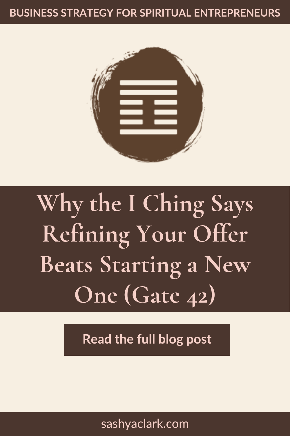 Pinterest pin for Human Design Gate 42, the Gate of Growth: I Ching Hexagram 42, Increase, shown as a white symbol inside a brown circular brushstroke, with the headline 'Why the I Ching Says Refining Your Offer Beats Starting a New One' on a cream background with gold stars.