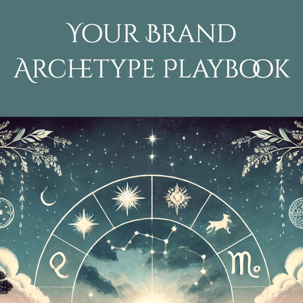 Image of the cover of an e-zine called, "Your Brand Archetype Playbook" by Sashya "the CaTellyst" Clark" the cover is muted green and has stars and celestial symbols on it.