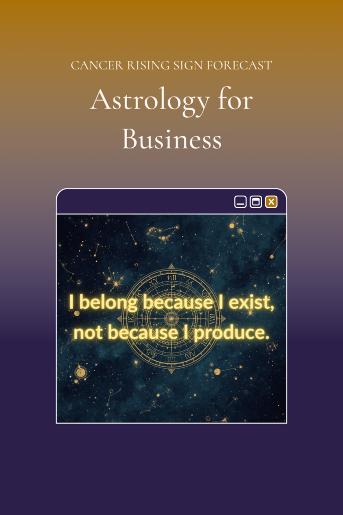 Dark cosmic Pinterest pin with gold star field and the affirmation "I belong because I exist, not because I produce" — Cancer Rising astrology forecast for Chiron in Aries 2026, Uranus in Gemini, and the June 2026 Gemini New Moon. sashyaclark.com.