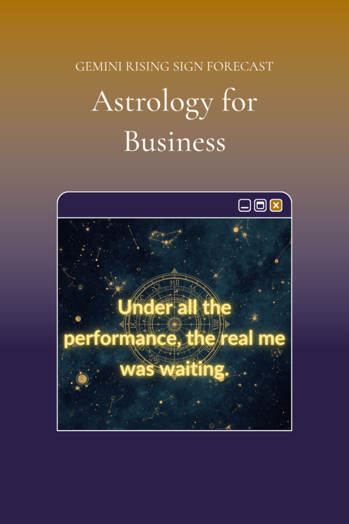 Midnight blue Pinterest pin with celestial constellation artwork and gold text "Under all the performance, the real me was waiting" — Gemini Rising Gemini New Moon forecast June 2026, Chiron in Aries, Uranus in Gemini rising sign. sashyaclark.com.