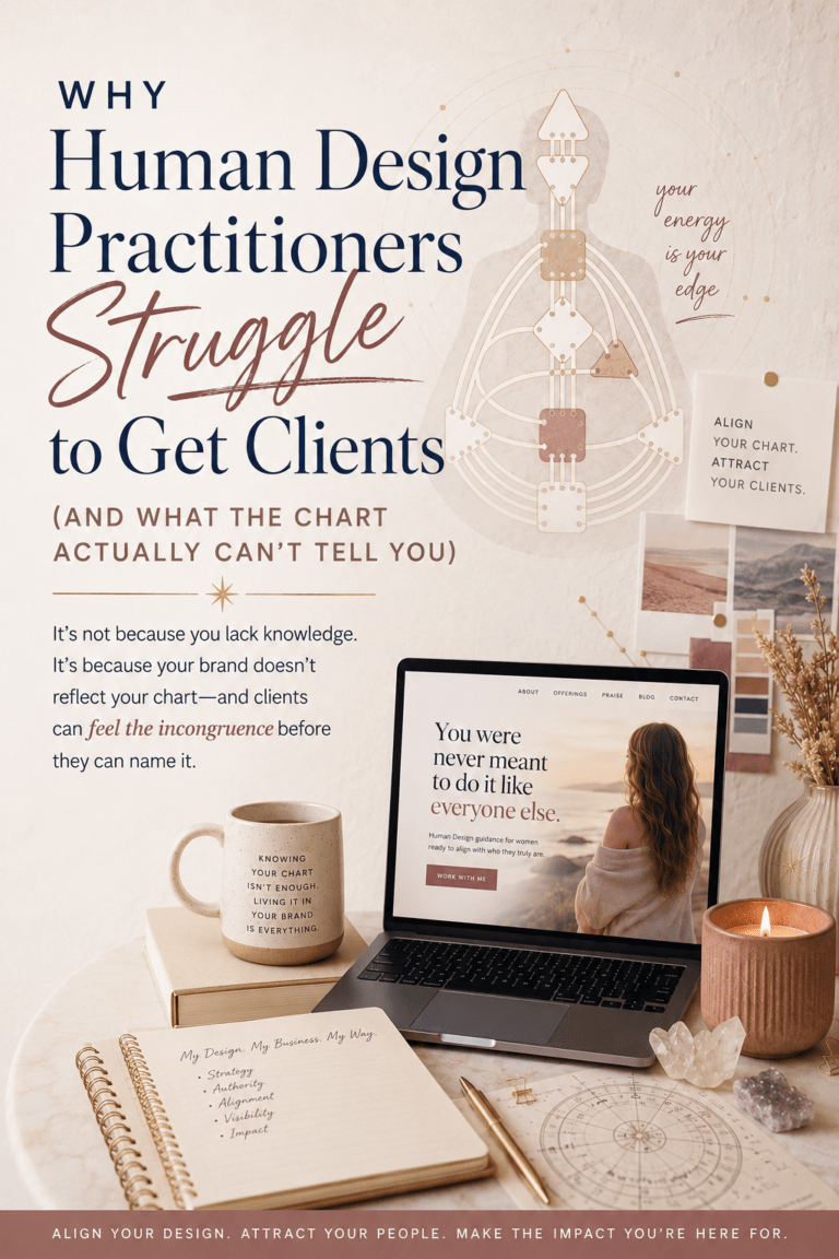 Pinterest graphic for a blog about why Human Design practitioners struggle to get clients, featuring a stylized Human Design bodygraph, laptop, branding materials, journal, candle, crystals, and the headline “Why Human Design Practitioners Struggle to Get Clients.” The design emphasizes aligning your brand with your Human Design chart so clients can recognize and trust your authentic energy.